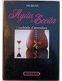 Agita & eccita. I cocktails datmosfera.