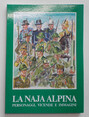 La naja alpina. Personaggi, vicende e immagini.