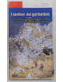 I sentieri dei garibaldini. Escursioni sui monti tra Meduna e Cellina sulle orme degli insorti friulani del 1864.