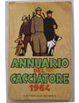 Annuario del cacciatore 1964.