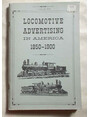 Locomotive advertising in America. 1850-1900.