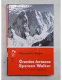 Grandes Jorasses Sperone Walker. 40 anni di storia alpinistica.