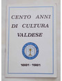 Cento anni di cultura valdese. 1881-1981.