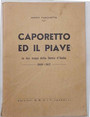 Caporetto ed il Piave in due tempi della Storia dItalia. 1809 - 1917.