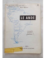 Le Ande. Monografia geografico - alpinistica.