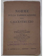 Norme sulla fabbricazione del calcestruzzo.... in centoquarantadue domande e risposte. Pubblicate negli Stati Uniti per cura dello 