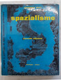 Spazialismo origini e sviluppo di una tendenza artistica.