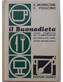 Il Buonadieta. Guida completa allalimentazione per adolescenti, adulti, anziani, gestanti, nutrici.