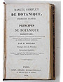 Manuel complet de Botanique. Premire partie. Principes de botanique lmentaire.