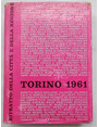 Torino 1961. Ritratto della citt e della regione.