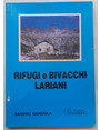 Rifugi e bivacchi Lariani.