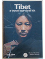 Tibet a travel survival kit.