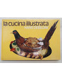 La cucina illustrata. Cucina italiana e tedesca.