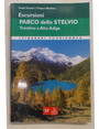 Escursioni. Parco dello Stelvio. Trentino e Alto Adige. 22 itinerari.