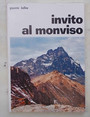 Invito al Monviso. (Idea per una monografia sulla Valle del Po).