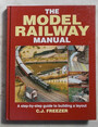 The model railway manual. A step-by-step guide to building a layout.