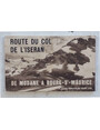 Route du Col de lIseran. De Modane a Bourg-St.-Maurice. 20 cartes postales de grand luxe.