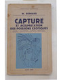 Capture et acclimatation des poissons exotiques.