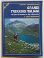 Grandi trekking italiani. 200 giorni di cammino su Alpi e Appennini.