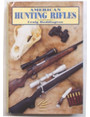 American Hunting Rifles. Their applicatin in the field for practical shooting, with notes on handguns and shotguns.