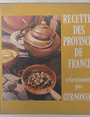 Recettes des provinces de France slectionnes par Curnonsky.