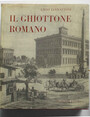 Il ghiottone romano. Il breviario del laico a tavola sulle rive del Tevere.