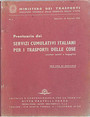 Prontuario dei servizi comulativi italiani per i trasporti delle cose (esclusi quelli a bagaglio). Per uso di servizio.