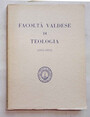 Facolt Valdese di Teologia. 1855 - 1955.