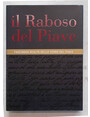 Il Raboso del Piave. Fascinosa realt delle terre del Piave.