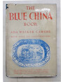 The Blue-China book. Early American scenes and history pictured in the pottery of the time.