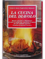 La cucina del diavolo. Ricette piccanti e 