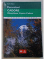 Escursioni Cadore. Oltrechiusa, Centro Cadore. 20 itinerari.