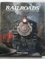 Railroads. An illustrated history of trains from early steam power to the latest design.