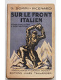 Sur le front italien. Roman dune guerre a 3.000 m daltitude.