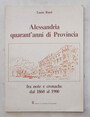 Alessandria quarantanni di Provincia fra note e cronache dal 1860 al 1900.