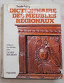 Dictionnaire des meubles rgionaux (et leurs symboles par Olivier Beigbeder).