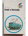 Treni e ferrovie.