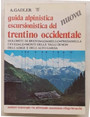 Guida alpinistica escursionistica del Trentino Occidentale.