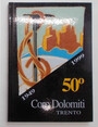 50 Coro Dolomiti Trento. 1949 - 1999.