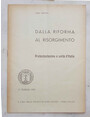 Dalla riforma al Risorgimento. Protestantesimo e unit dItalia.