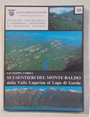 Sui sentieri del Monte Baldo dalla Valle Lagarina al Lago di Garda.