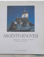 Argenti genovesi. Silver art of Genoa. Oeuvres dargent gnoises.