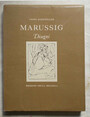 Marussig. Disegni.