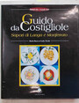 Guido da Costigliole. Sapori di Langa e Monferrato.