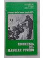 Ricchezza del mangiar povero. Itinerari della buona tavola 1975.