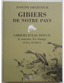 Gibiers de notre pays. Livre premier. Gibiers deau douce - Le marais - les tangs - les rivires.