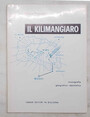 Il Kilimangiaro. Monografia geografico-alpinistica.