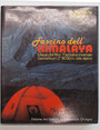 Fascino dellHimalaya. Makalu 8478 m. 1 tentativo invernale Gasherbrum 2 8035 m. stile alpino.