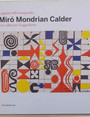 I giganti dellavanguardia. Mir Mondrian Calder e le collezioni Guggenheim.