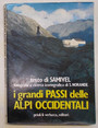 I grandi passi delle Alpi Occidentali.